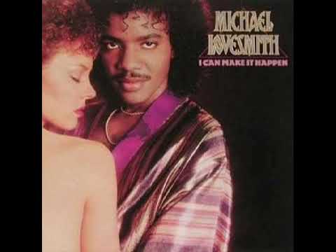 Youtube: Michael Lovesmith   -  I Can Make It Happen For You
