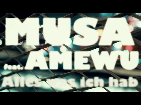 Youtube: Musa Ft. Amewu - Alles was ich hab - (prod. by Ghanaian Stallion)