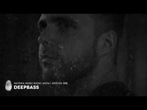 Youtube: MATERIA Music Radio Show 012 with Deepbass