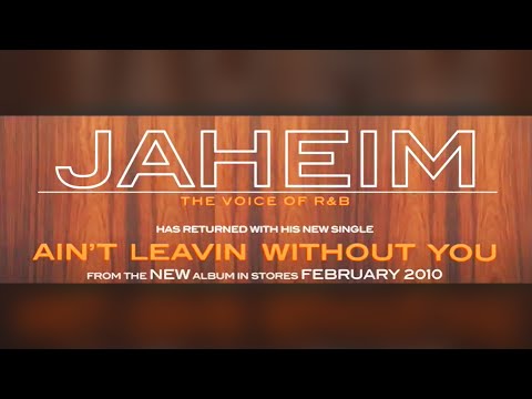 Youtube: Jaheim - Ain't Leavin Without You (Audio)