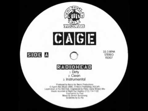 Youtube: Cage - Radiohead (Dirty) - Vinyl 12'' - 1997 [HQ]