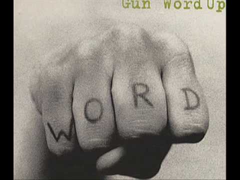 Youtube: Gun - Word Up