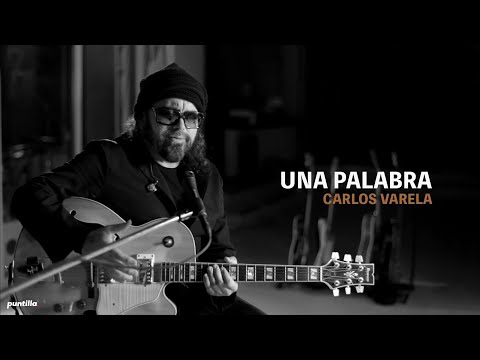 Youtube: Carlos Varela - Una Palabra (Official Video)