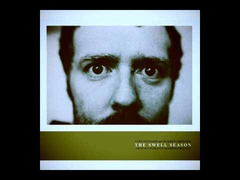 Youtube: The Swell Season - The Swell Season