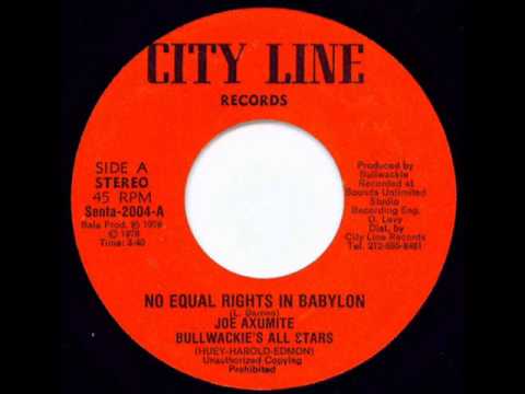 Youtube: Joe Axumite - No Equal Rights In Babylon + Version ( Bullwackie's All Stars )