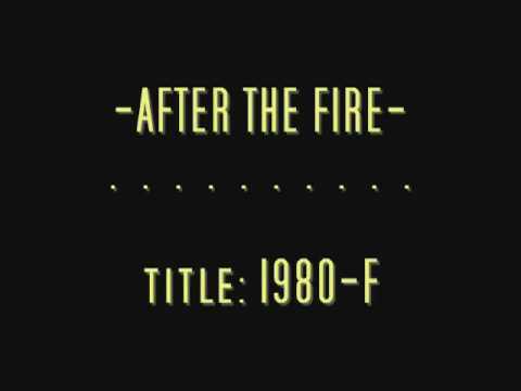 Youtube: AFTER THE FIRE   title:1980-F