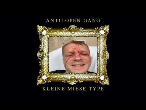 Youtube: Antilopen Gang - Kleine miese Type