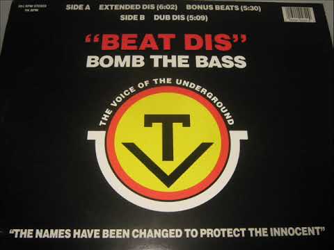 Youtube: Bomb The Bass- Beat Dis (BONUS BEATS)