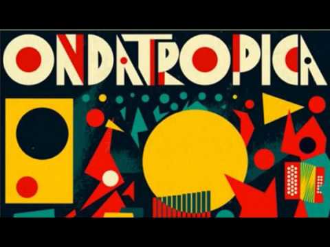 Youtube: Ondatropica- cumbia espacial