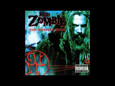 Youtube: Rob Zombie   Scum of the Earth