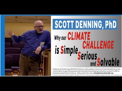Youtube: Our Climate Challenge is Simple, Serious, and Solvable. Scott Denning