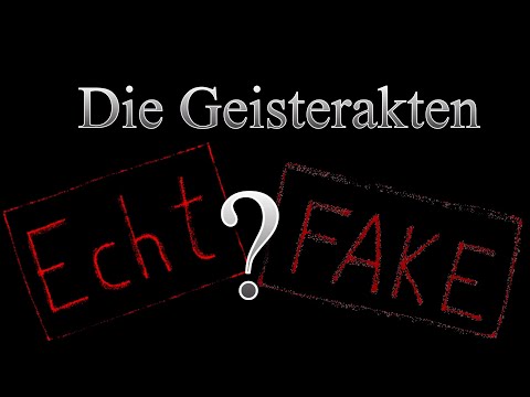 Youtube: Die Geisterakten: ECHT oder FAKE?