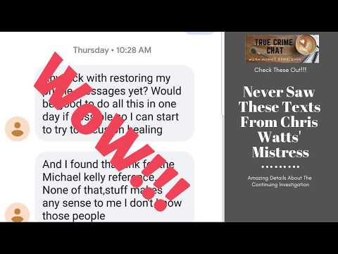 Youtube: Chris Watts' Mistress Texts Messages - You Have Not Seen These!!!