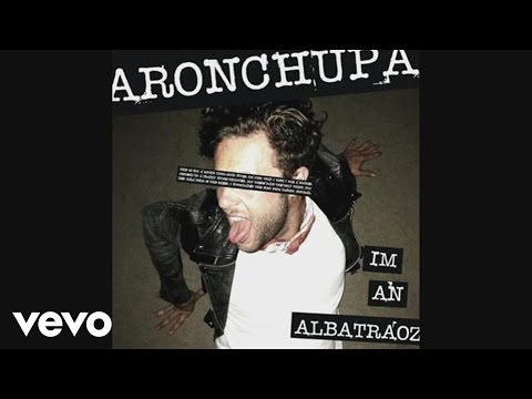 Youtube: AronChupa, Little Sis Nora - I'm an Albatraoz (Audio)