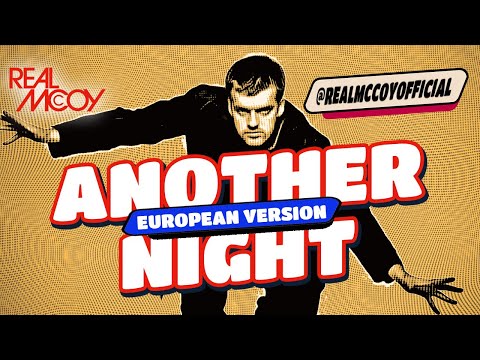 Youtube: Real McCoy • Another Night (European Version)