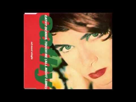 Youtube: Cathy Dennis - Touch Me (All Night Long) (7" Mix) HQ