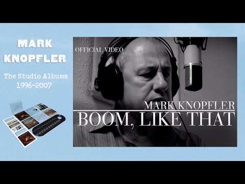 Youtube: Mark Knopfler - Boom, Like That (Official Video)