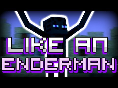 Youtube: ♪ "Like An Enderman" - Minecraft Song