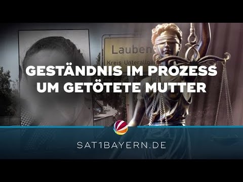 Youtube: Nach Tod von Mutter aus Lauben: Lebensgefährte gesteht Totschlag vor Gericht