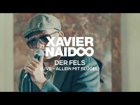 Youtube: Xavier Naidoo - Der Fels // Allein Mit Flügel - Live aus dem Mannheimer Schloss