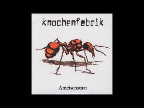 Youtube: Knochenfabrik - Ameisenstaat [Full Album]