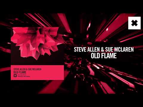 Youtube: Steve Allen & Sue McLaren - Old Flame [FULL](Amsterdam Trance)