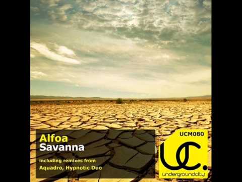 Youtube: Alfoa - Savana (Original Mix) - Underground City Music