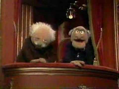 Youtube: Statler and waldorf (excellent)