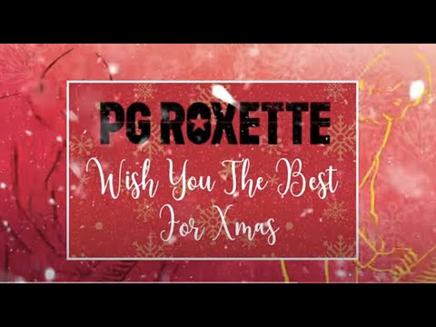 Youtube: PG Roxette - Wish You The Best For Xmas (Official Video)