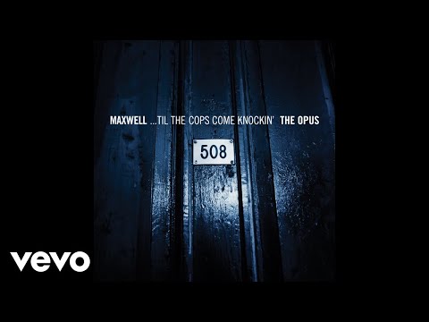 Youtube: Maxwell - Lock You Up N' Love Fa Days (PT.05 The Opus Unsung - Audio)