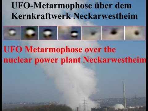 Youtube: UFO Metamorphose over the nuclear power Neckarwestheim Germany