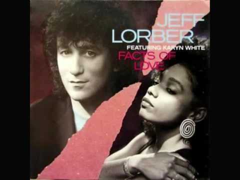 Youtube: Jeff Lorber Feat Karyn White - Facts Of Love (1986)
