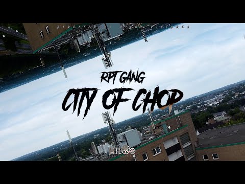 Youtube: RPT GANG - City of Chop (Official Video) Prod. by Makz & Radiant