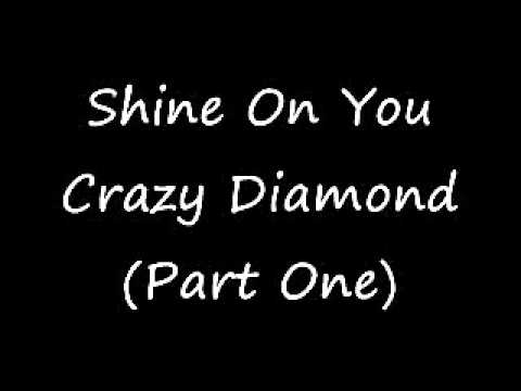 Youtube: Pink Floyd - Shine On You Crazy Diamond (Part One)