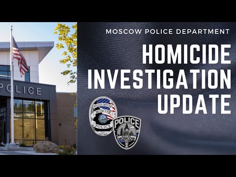 Youtube: Moscow Police Department - 11/20/22 Homicide Investigation Update