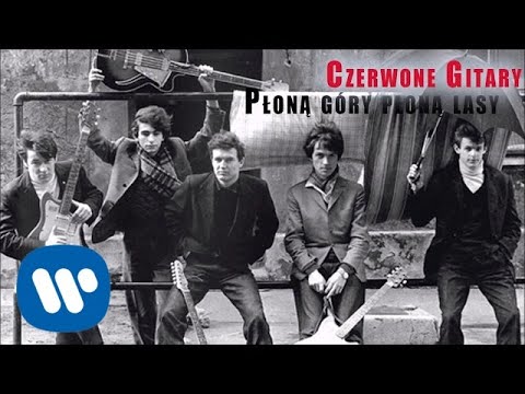 Youtube: Czerwone Gitary - Płoną góry płoną lasy [Official Audio]