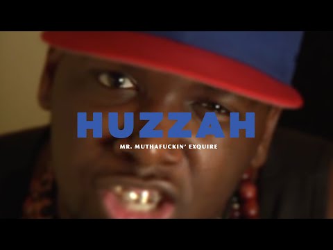 Youtube: Mr. Muthafuckin' eXquire - Huzzah