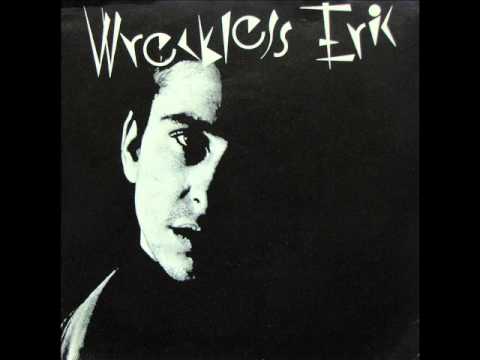 Youtube: Wreckless Eric - Whole Wide World (single 1977)