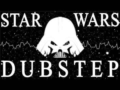 Youtube: Star Wars Imperial March (Dubstep/Brostep Remix)