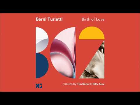 Youtube: Berni Turletti - Birth Of Love (Original Mix)