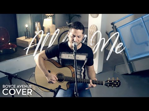 Youtube: All of Me - John Legend (Boyce Avenue acoustic cover) on Spotify & Apple