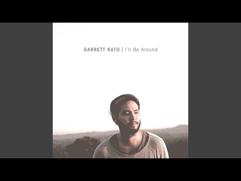 Youtube: I'll Be Around