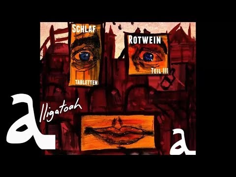 Youtube: Alligatoah - Schwamm drüber - Schlaftabletten, Rotwein 3 - Album - Track 15