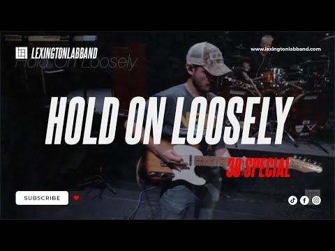 Youtube: Hold On Loosely (38 Special) | Lexington Lab Band