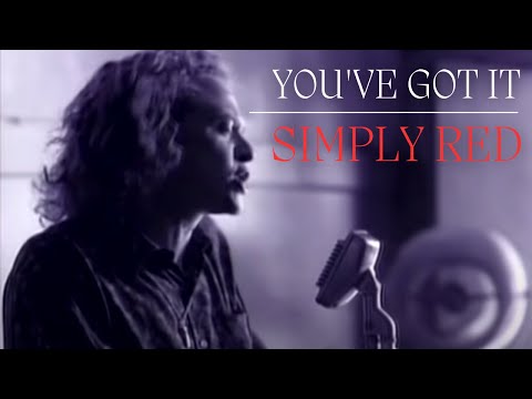 Youtube: Simply Red - You've Got It (Official Video)