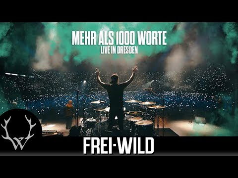 Youtube: Frei.Wild - Mehr als 1000 Worte - Live in Dresden
