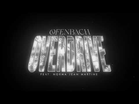 Youtube: Ofenbach - Overdrive (feat. Norma Jean Martine) [Official Audio]