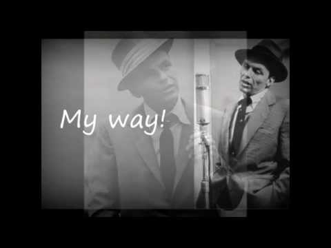 Youtube: Frank Sinatra -  My Way -  Lyrics