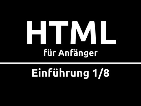 Youtube: HTML Crashkurs für Anfänger in 90 Min [1/8] | EINFÜHRUNG
