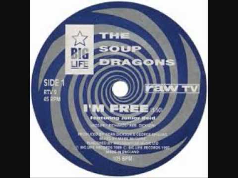 Youtube: Soup Dragons - I`m free